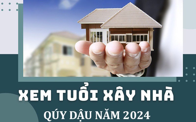 Quý Dậu 1993 xây nhà năm 2024