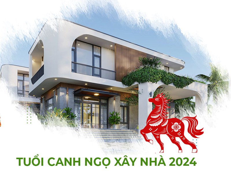 Tuổi canh ngọ năm 2024 xây nhà được không