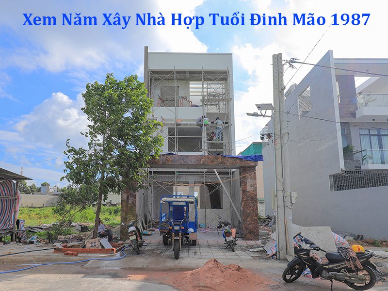 tuổi 1987 xây nhà năm 2024
